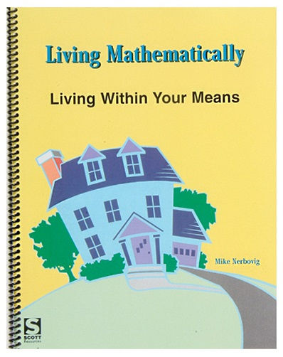 Living Mathematically: Living within Your Means Activity Guide, Grades 9-12 -
