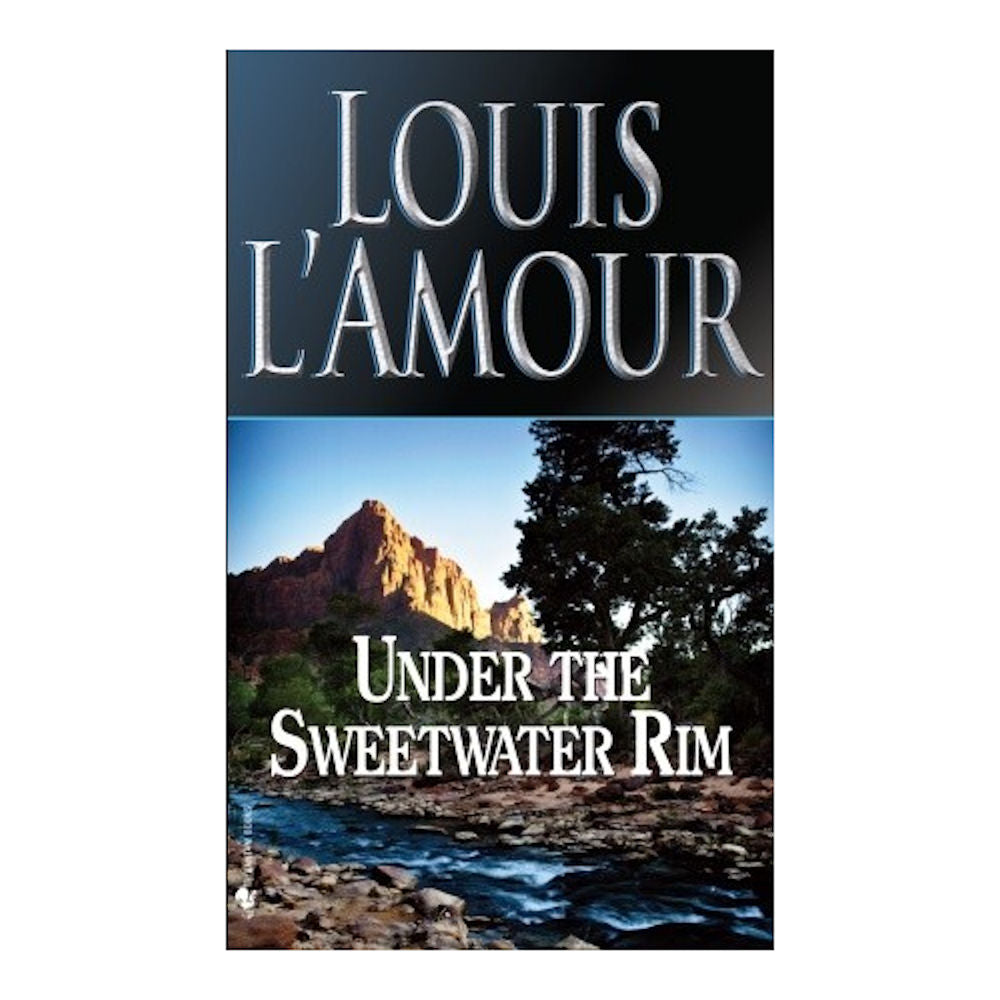 Under the Sweetwater Rim by Louis L'Amour Paperback -