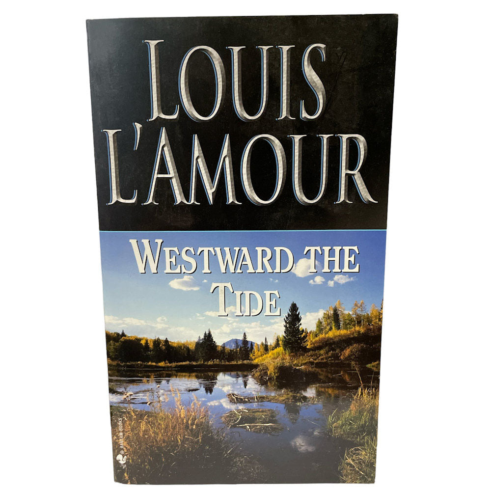 Westward the Tide: A Novel by Louis L'Amour Paperback -