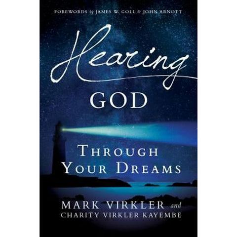 Hearing God Through Your Dreams: Understanding the Language God Speaks at Night -