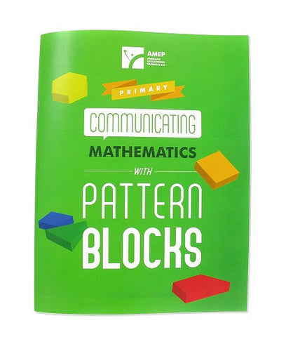 American Educational Communicating Mathematics with Pattern Blocks -
