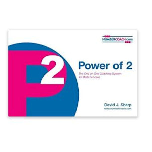 Power of 2 - The One on One Coaching System for Math Success by David J Sharp -