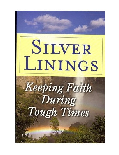 Silver Linings: Keeping Faith During Tough Times by Margaret Anne Huffman -
