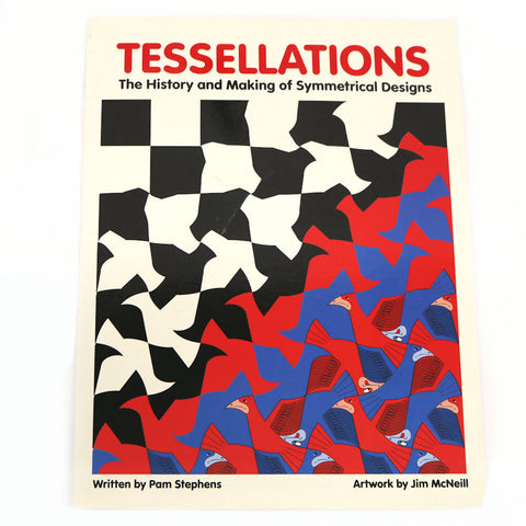 Tessellations The History and Making of Symmetrical Designs Paperback -