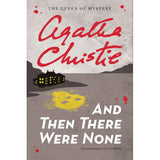 Murder on the Orient Express, And Then There Were None by Agatha Christie -
