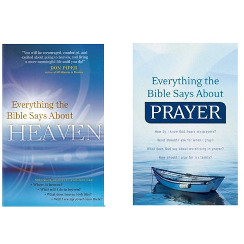 Everything the Bible Says About Prayer & Everything the Bible Says About Heaven -