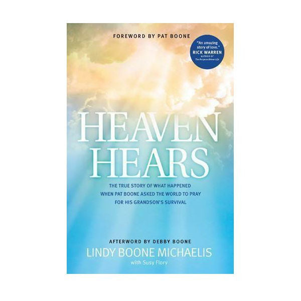 Heaven Hears: The True Story of What Happened When Pat Boone Asked... Paperback -