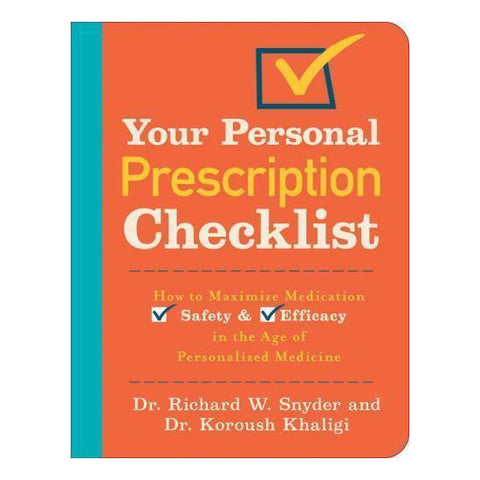 Your Personal Prescription Checklist : How to Maximize Medication -